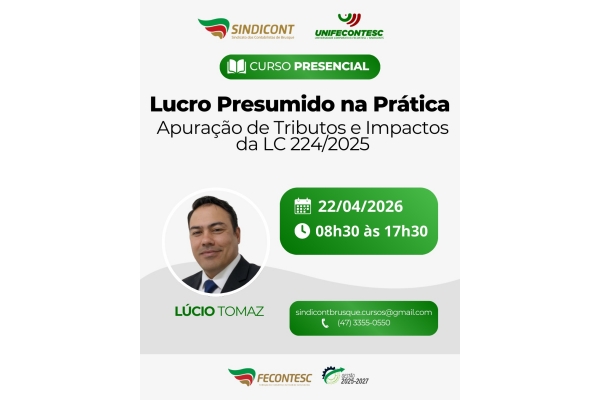 Lucro Presumido na Prática: Apuração de tributos e Impactos da LC 224/2025