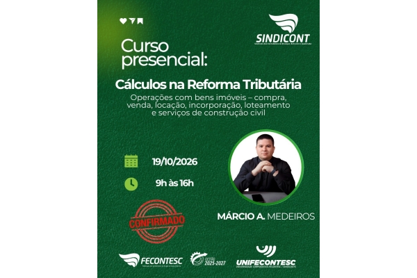 Cálculos na reforma tributária: Operações com bens imóveis - compra, venda, locação, incorporação, loteamento e serviços de construção civil.